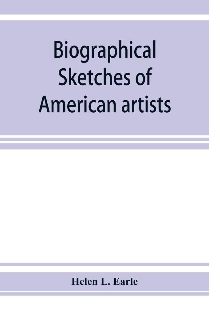 Biographical sketches of American artists