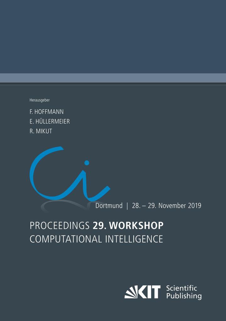 Proceedings - 29. Workshop Computational Intelligence Dortmund 28. - 29. November 2019