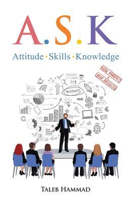 A.S.K. Attitude Skills and Knowledge