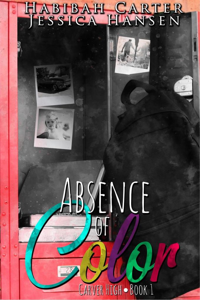 Absence of Color (Carver High #1)