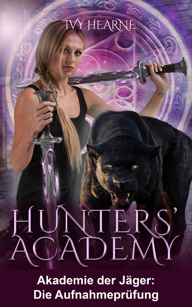 Hunters‘ Academy - Akademie der Jäger: Die Aufnahmeprüfung
