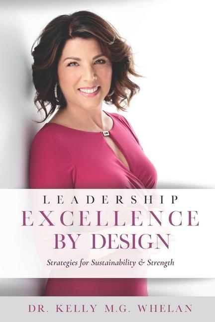 Leadership Excellence By : Strategies for Sustainability and Strength