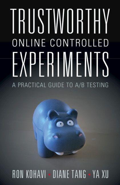Cambridge University Press Trustworthy Online Controlled Experiments
