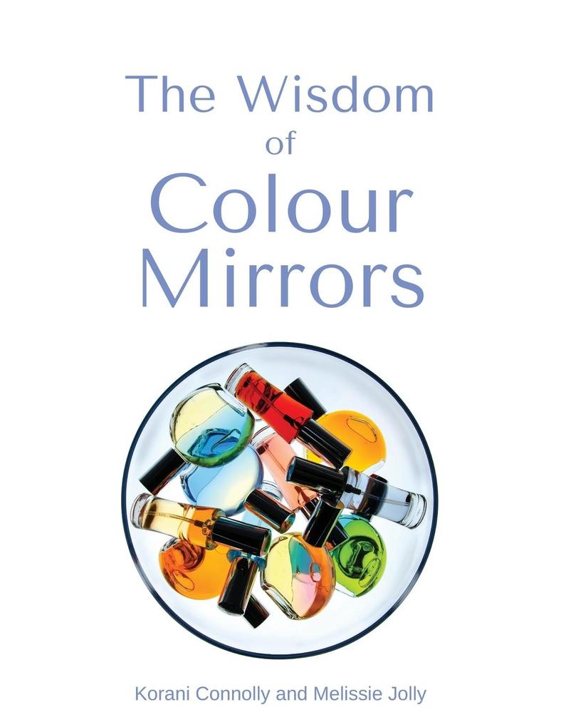 The Wisdom of Colour Mirrors