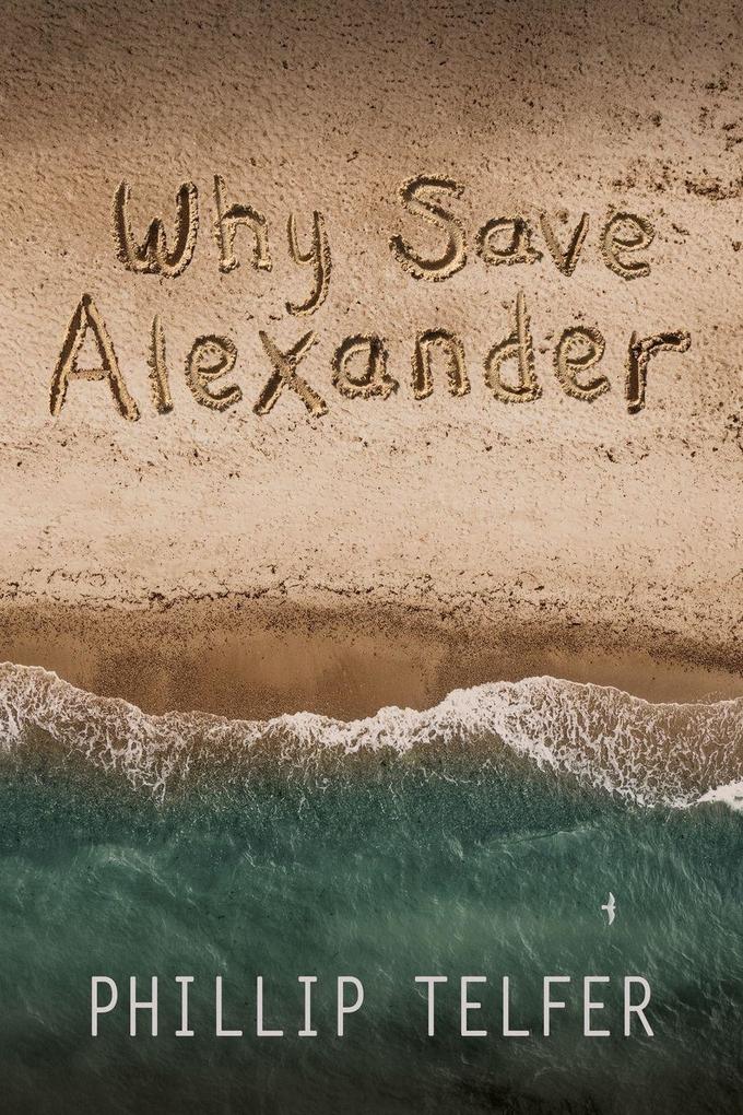 The Why Save Alexander