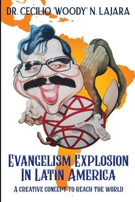 Evangelism Explosion in Latin America: A creative concept to reach the world