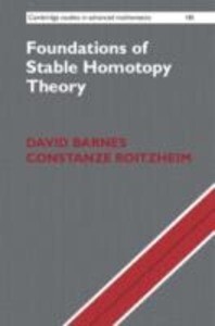 Foundations of Stable Homotopy Theory