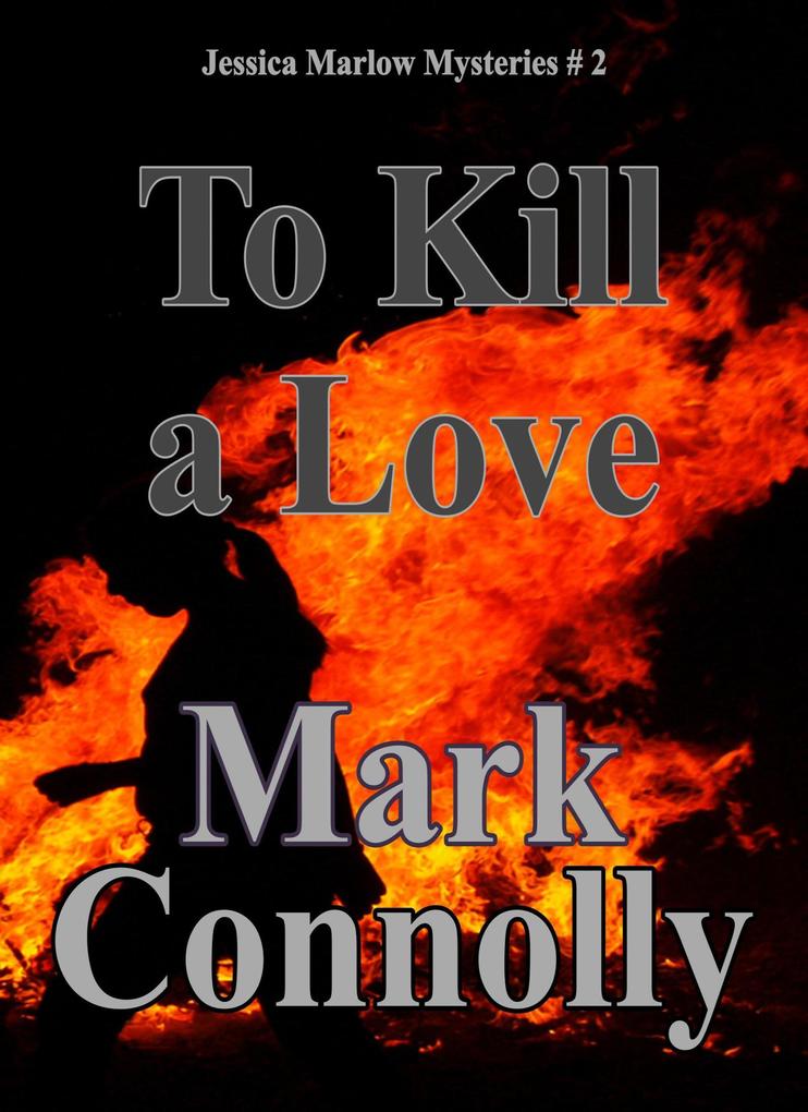 To Kill a Love (Jessica Marlow Mysteries #2)