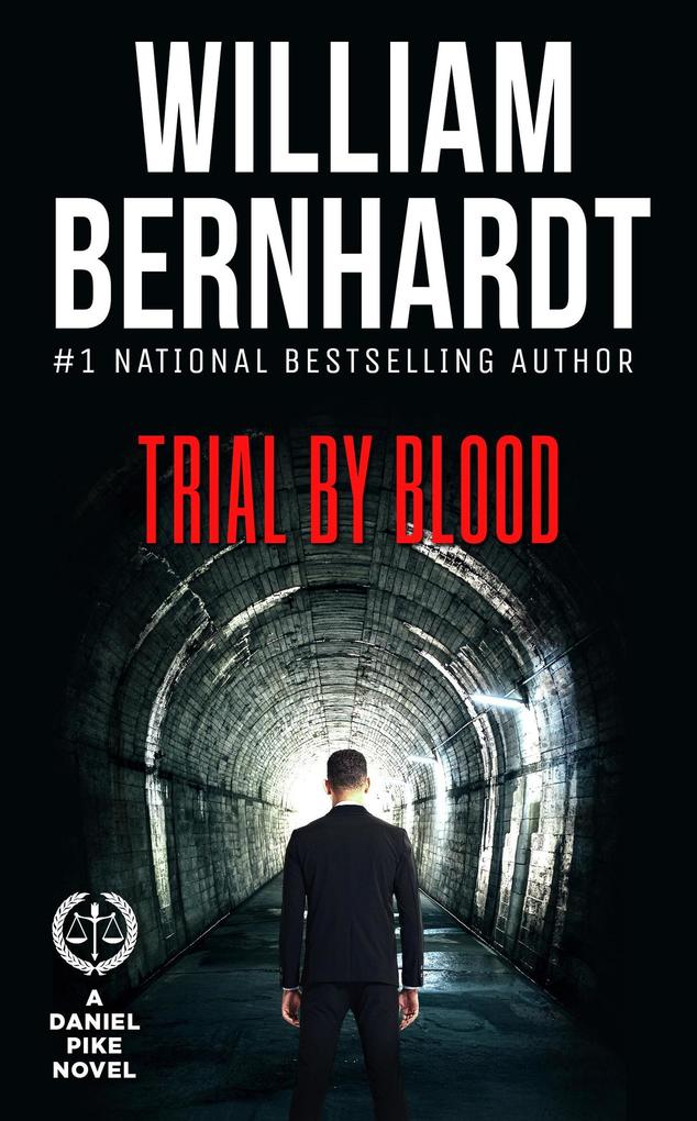 Trial by Blood (Daniel Pike Legal Thriller Series #3)