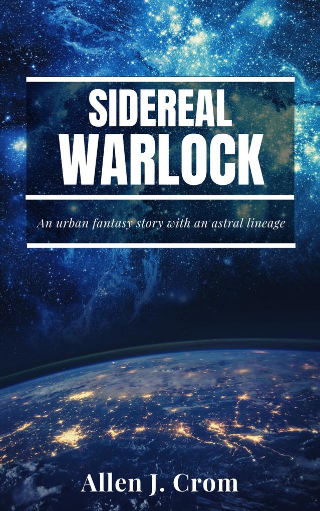 Sidereal Warlock (Web of the Shepherds #1)