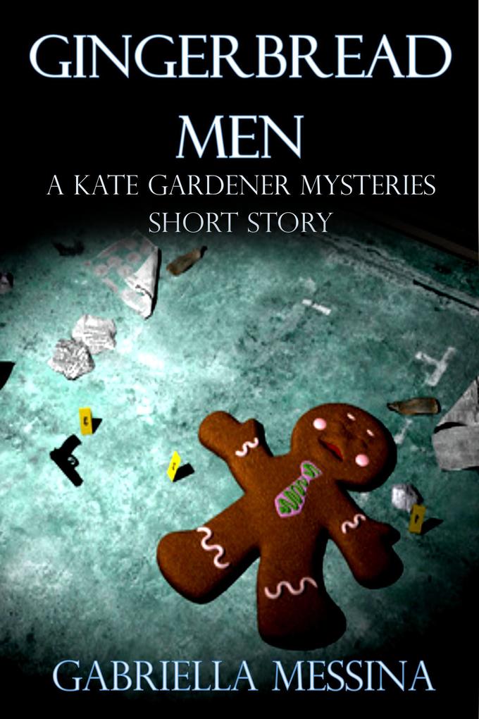 Gingerbread Men: a Kate Gardener Mysteries short story