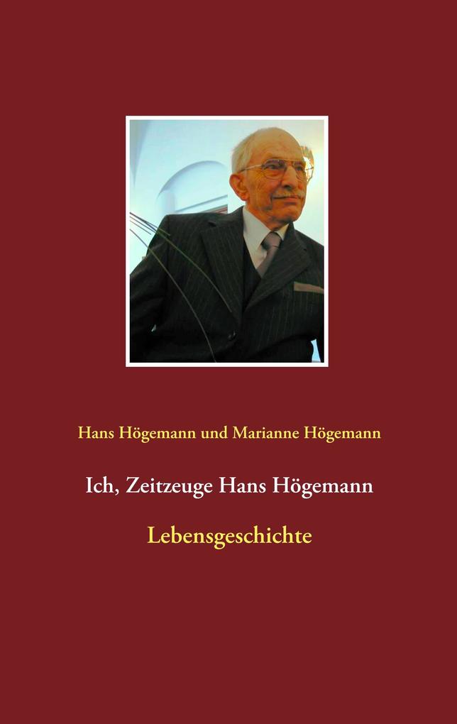 Ich Zeitzeuge Hans Högemann