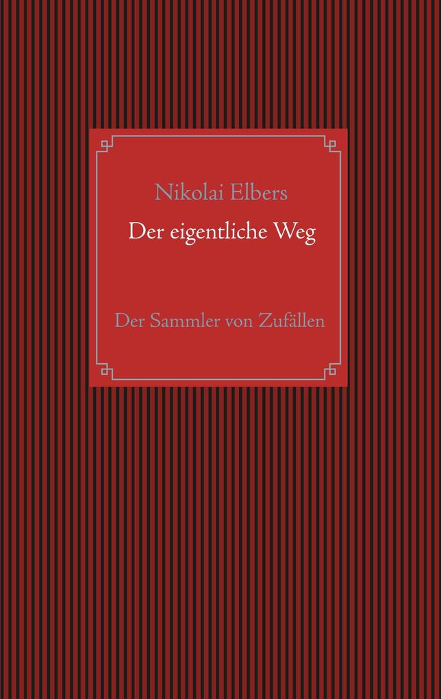 Der eigentliche Weg