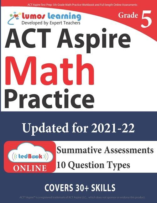ACT Aspire Test Prep: 5th Grade Math Practice Workbook and Full-length Online Assessments: ACT Aspire Study Guide