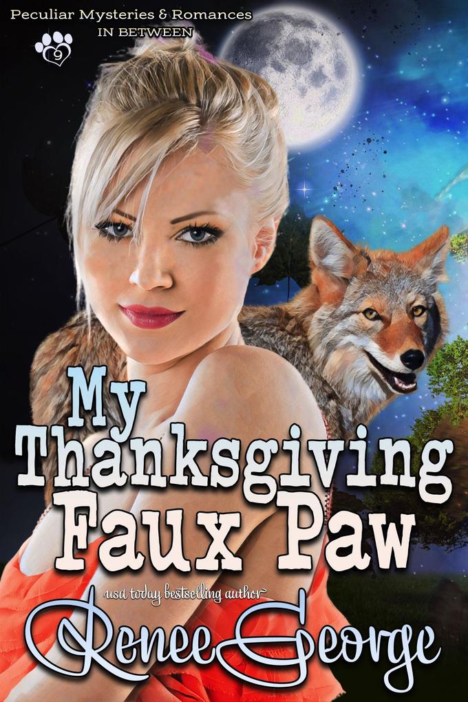 My Thanksgiving Faux Paw (Peculiar Mysteries and Romances #9)
