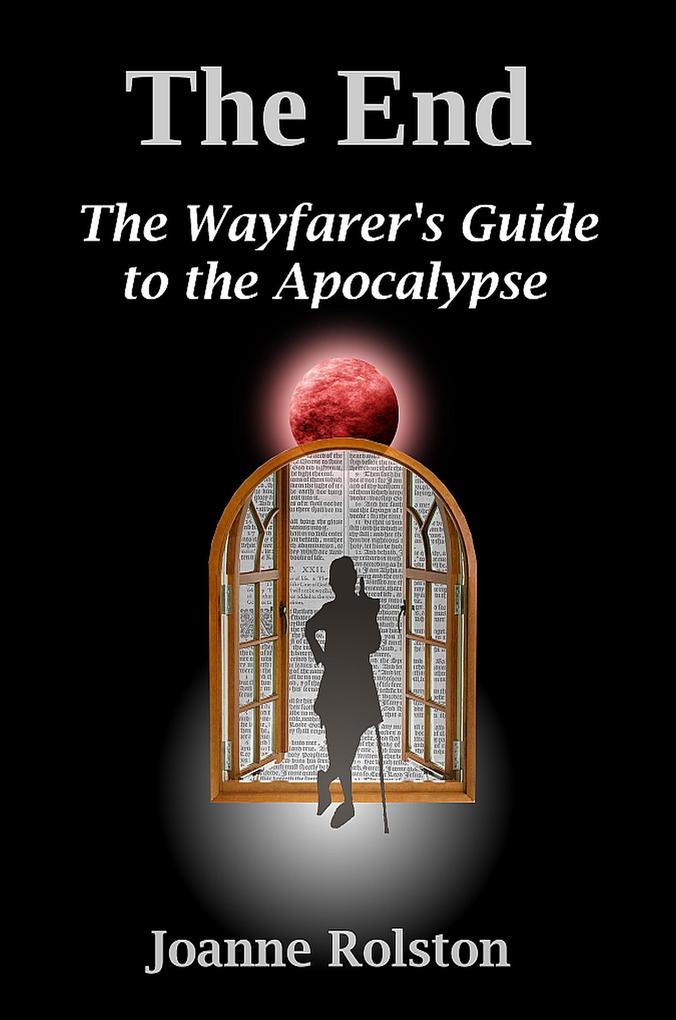 The End - The Wayfarer‘s Guide To The Apocalypse