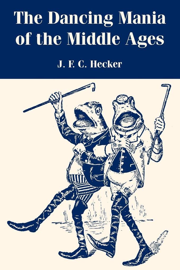 Dancing Mania of the Middle Ages The