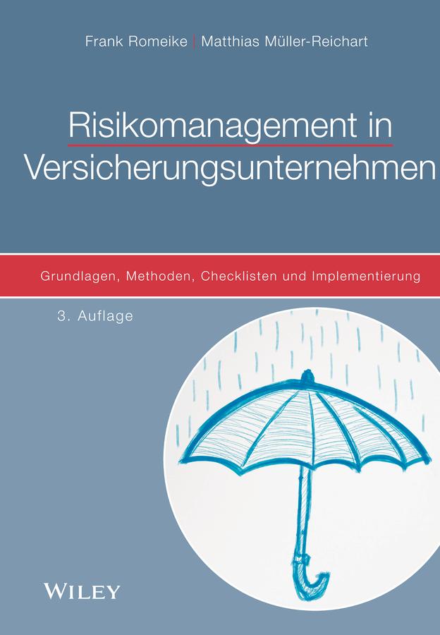 Risikomanagement in Versicherungsunternehmen - Matthias Müller-Reichart/ Frank Romeike