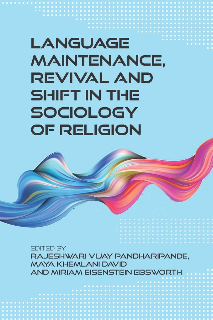 Language Maintenance Revival and Shift in the Sociology of Religion