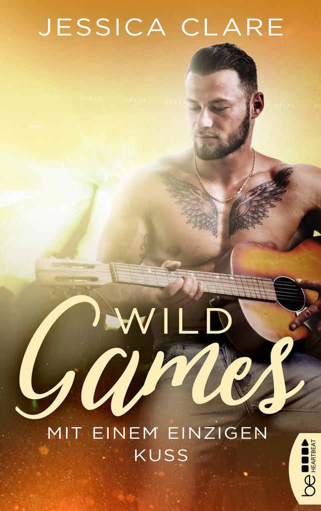 Jessica Clare Wild Games - Mit einem einzigen Kuss:Roman 