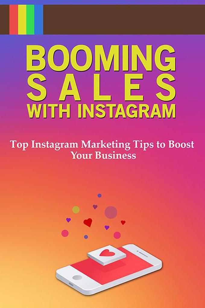 Booming Sales with Instagram (Better You Books Money #5)