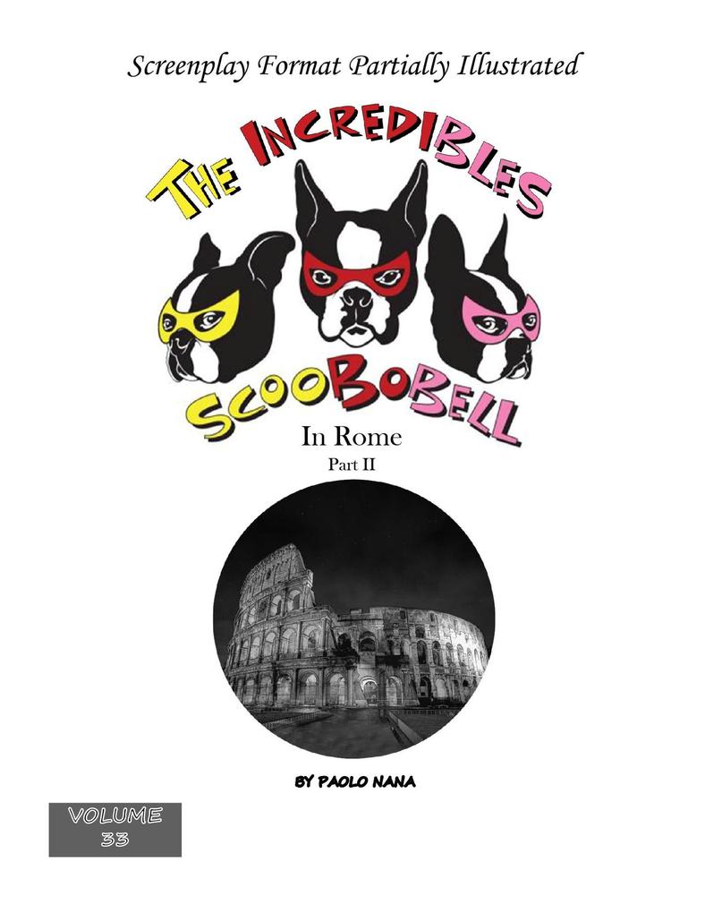 The Incredibles Scoobobell in Rome Part II (The Incredibles Scoobobell Collection #33)