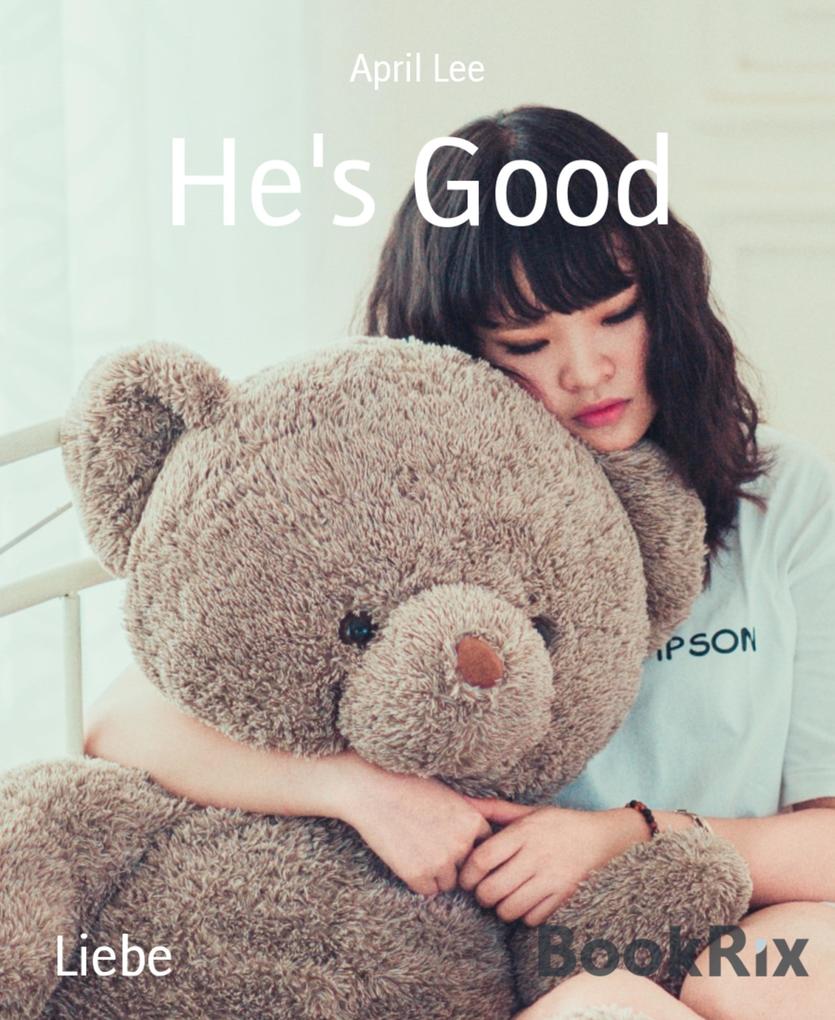 He‘s Good
