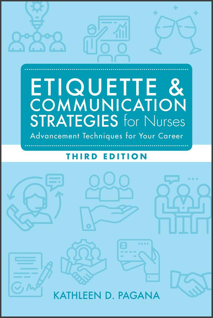 Etiquette & Communication Strategies for Nurses Third Edition