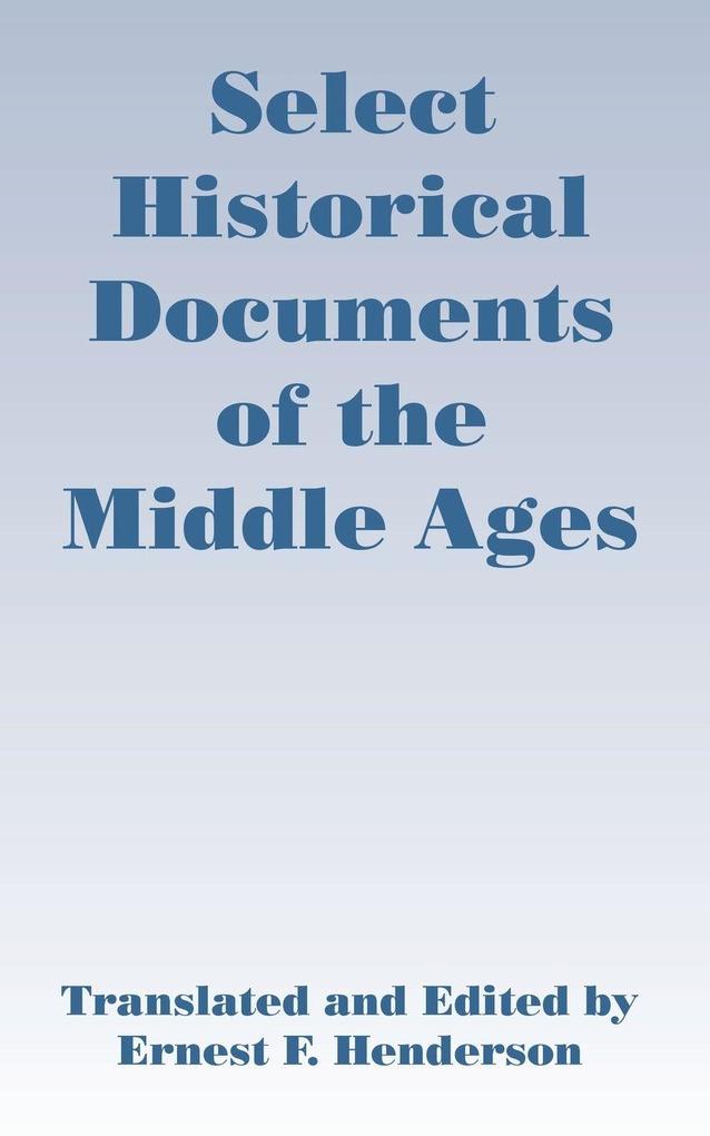 Select Historical Documents of the Middle Ages