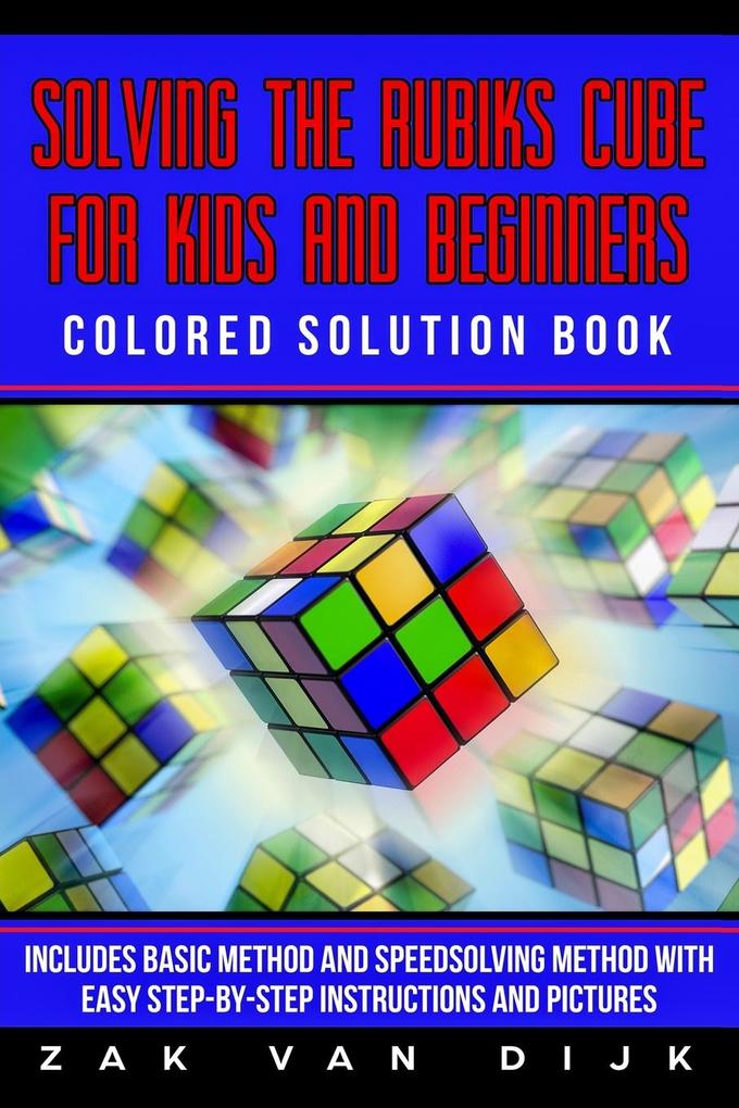 Solving the Rubik‘s Cube for Kids and Beginners Colored Solution Book