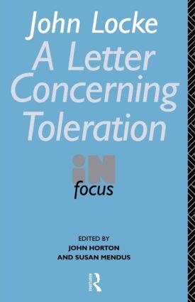 John Locke‘s Letter on Toleration in Focus