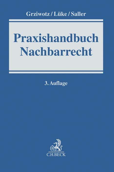 C.h. Beck Praxishandbuch Nachbarrecht