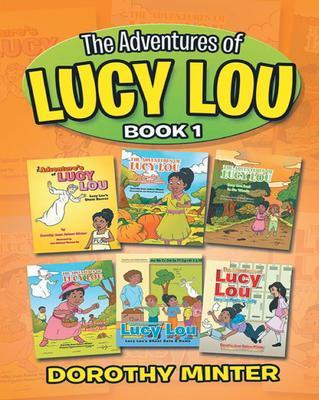 The Adventures of Lucy Lou Book 1