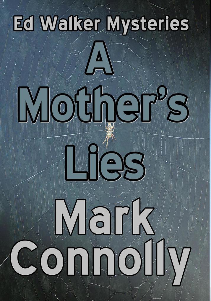 A Mother‘s Lies (Ed Walker Mysteries #5)
