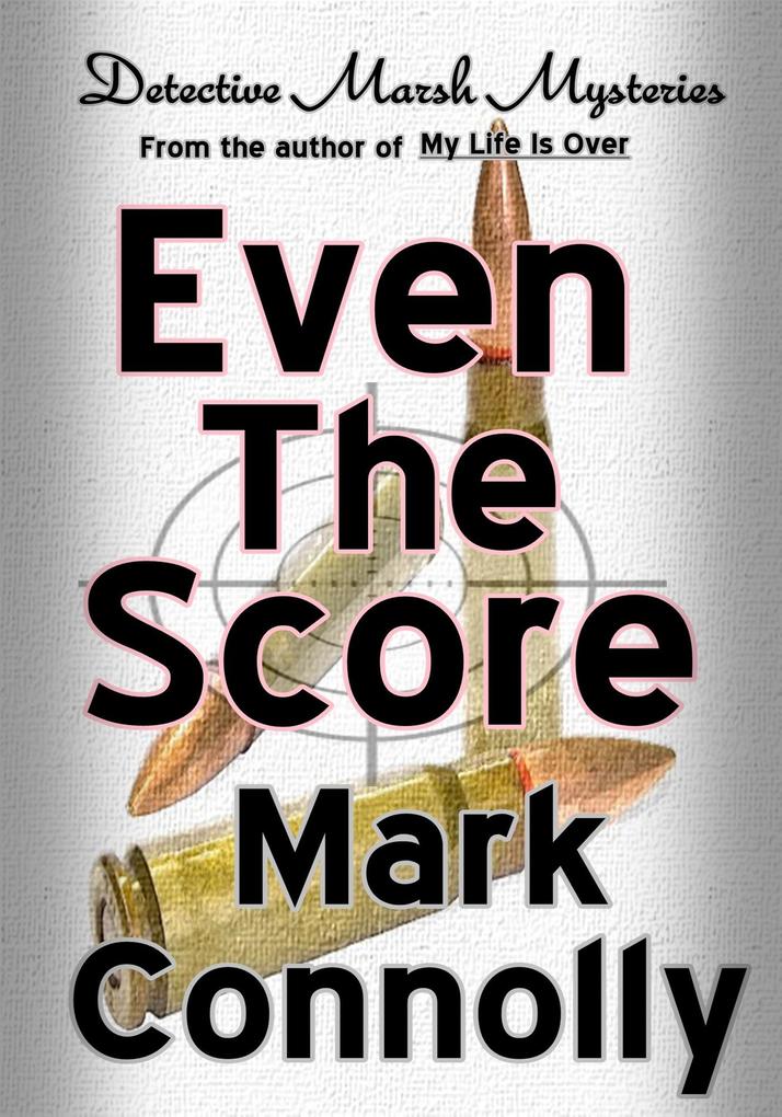 Even the Score (Detective Marsh Mysteries #5)