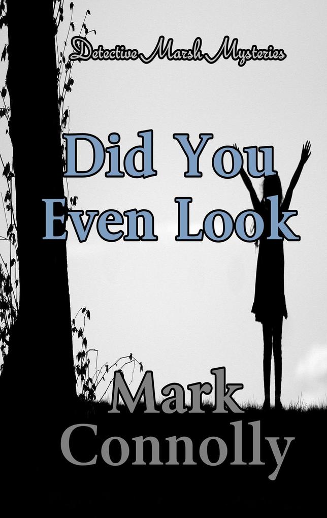 Did You Even Look (Detective Marsh Mysteries #3)