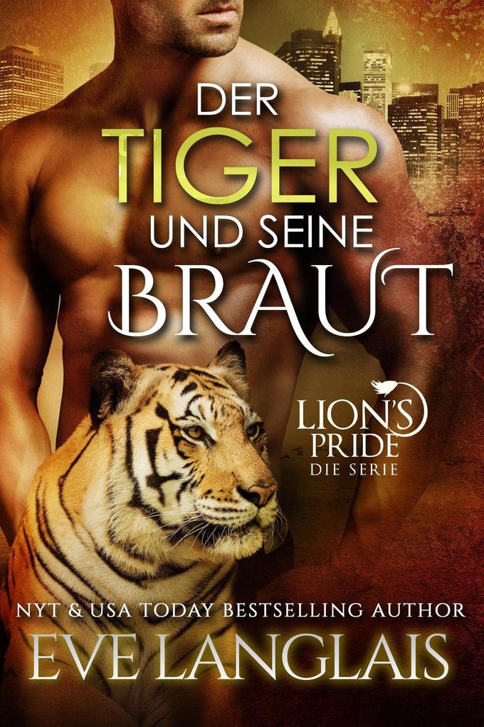 Der Tiger und seine Braut (Deutsche Lion‘s Pride #4)