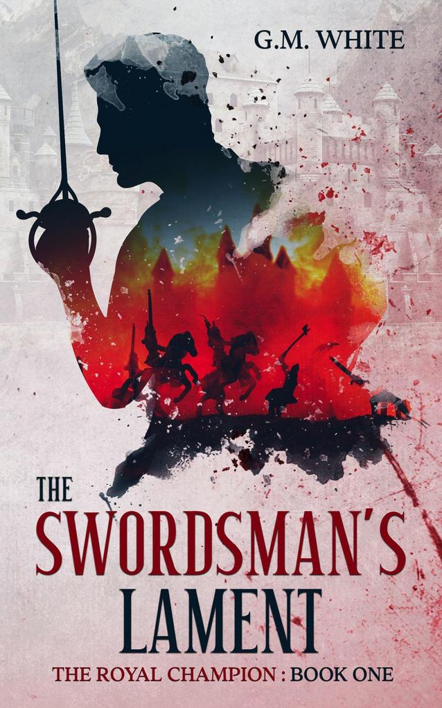The Swordsman‘s Lament (The Royal Champion #1)