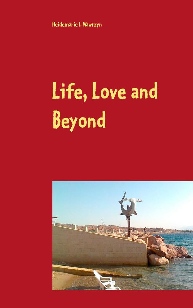Life Love and Beyond
