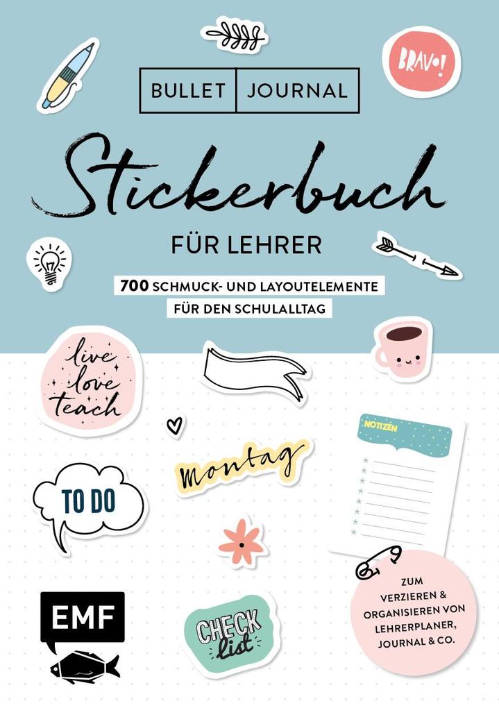 Bullet Journal Stickerbuch Fur Lehrer 800 Schmuck Und Layoutelemente Fur Den Schulalltag Buch Kartoniert