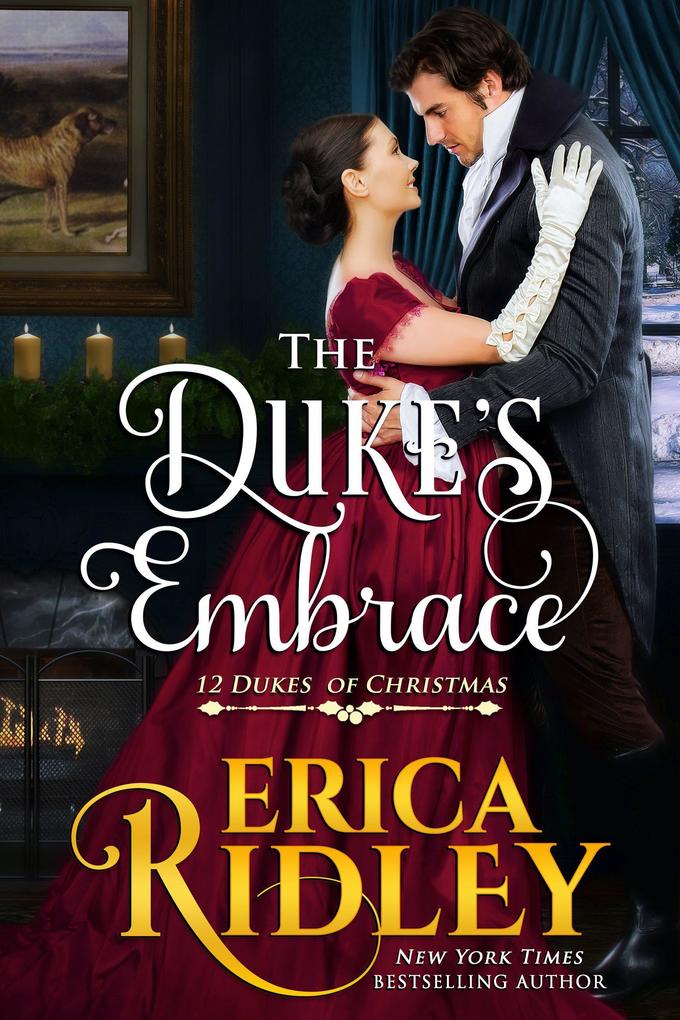 The Duke‘s Embrace (12 Dukes of Christmas #7)
