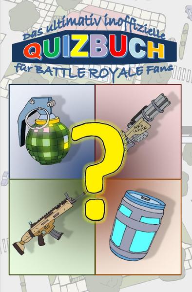 Image of Das ultimativ inoffizielle QUIZBUCH für BATTLE ROYALE Fans