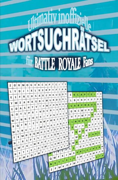 Image of Ultimativ inoffizielle WORTSUCHRÄTSEL für BATTLE ROYALE Fans