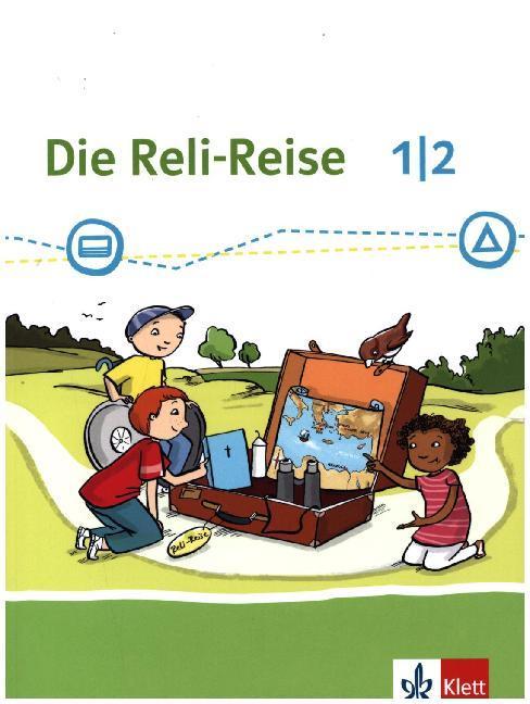 Die Reli-Reise 1/2. Schülerbuch Klasse 1/2