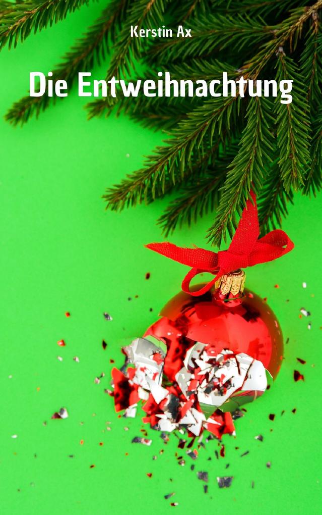 Die Entweihnachtung