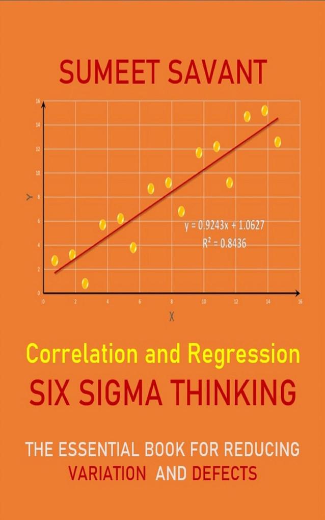 Correlation and Regression (Six Sigma Thinking #8)
