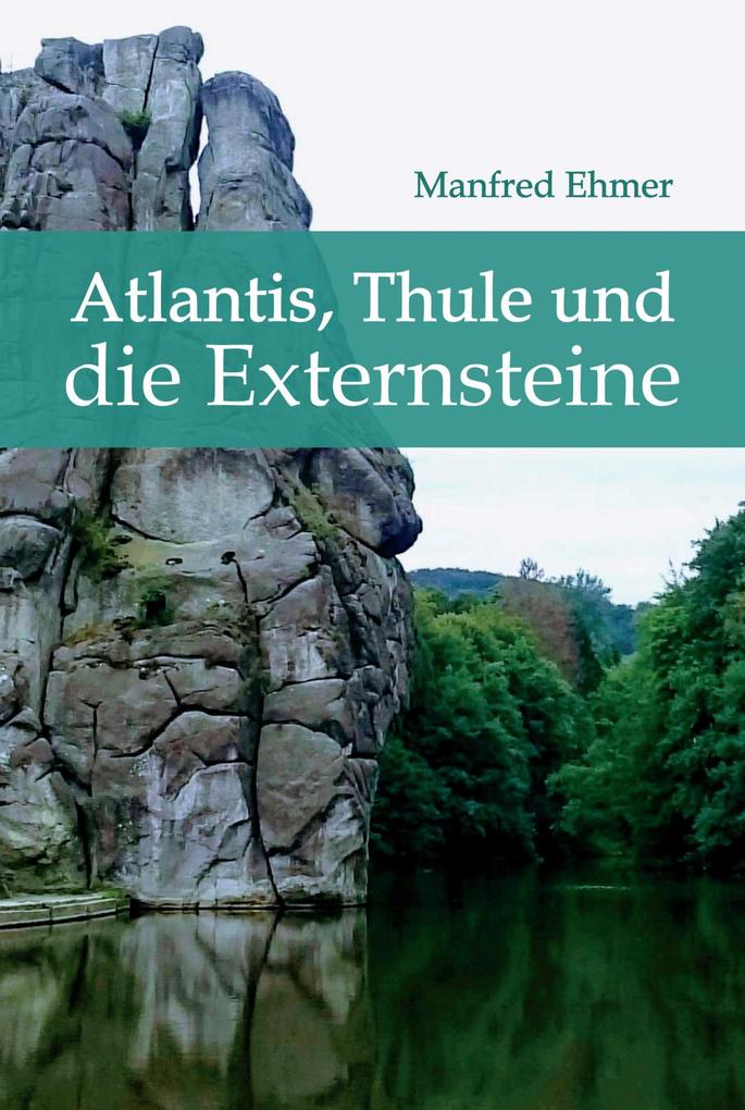 Atlantis Thule und die Externsteine
