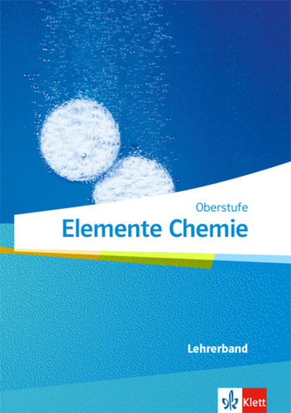 Elemente Chemie Oberstufe. Lehrerband Klassen 11-13 (G9) 10-12 (G8)