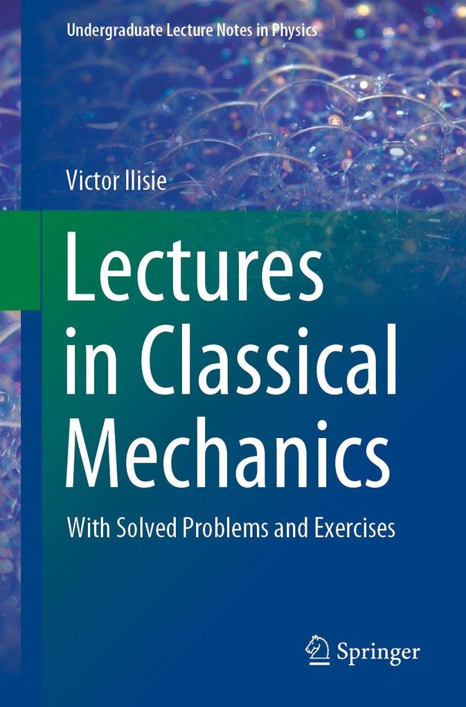 Lectures in Classical Mechanics