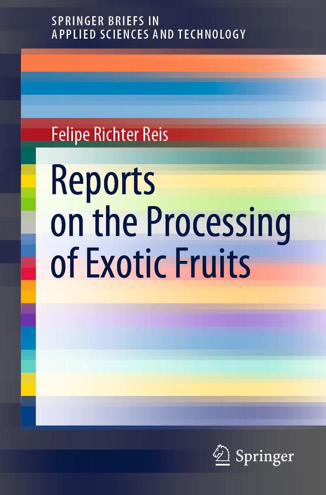 Reports on the Processing of Exotic Fruits